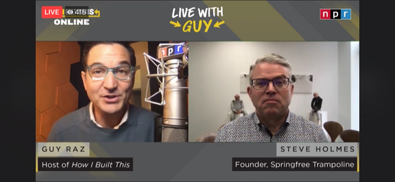 Spring Founder NPR's HOW I BUILT THIS: Springfree Founder - Steve Holmes